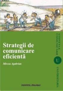 Strategii de comunicare eficienta de Mircea Agabrian
