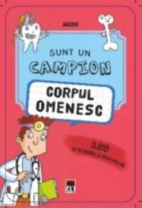 Sunt un campion - Corpul uman