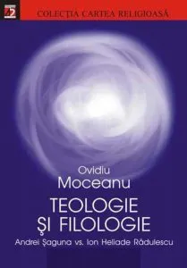 Teologie si filologie. Andrei Saguna vs. Ion Heliade Radulescu