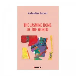 The Jasmine Dome of The World de Valentin Iacob