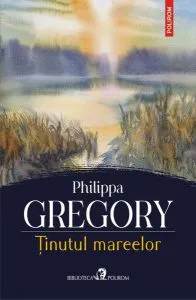 Ținutul mareelor de Philippa Gregory