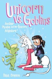 Unicorn vs. Goblins 3: Another Phoebe and Her Unicorn Adventure