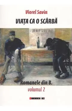 Viata ca o scarba de Viorel Savin