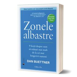 Zonele albastre. 9 lectii despre cum sa traiesti mai mult de la cei mai longevivi oameni- editia 2