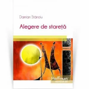 Alegere de stareta de Damian Stanoiu