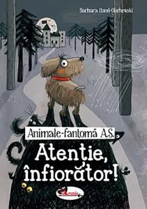 Animale fantoma A.S. Atentie, infiorator! de Barbara Iland-Olschewski