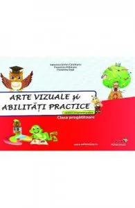 Arte vizuale si abilitati practice clasa pregatitoare de Valentina Stefan-Caradeanu