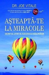 Asteapta-te la miracole de Joe Vitale
