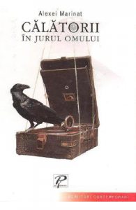 Calatorii in jurul omului