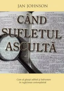 Cand sufletul asculta de Jan Johnson