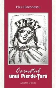 Carnetul unui pierde tara de Paul Diaconescu