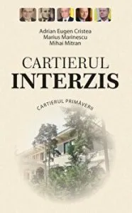 Cartierul interzis. Cartierul Primaverii de Mihai Mitran