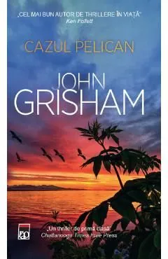 Cazul Pelican de John Grisham