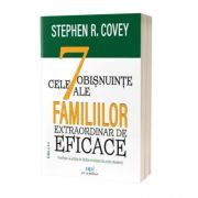 Cele 7 obisnuinte ale familiilor extraordinar de eficace. Editia 2