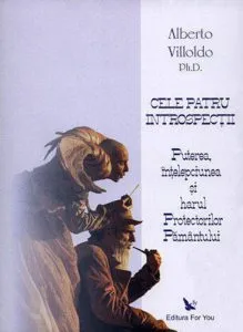Cele patru introspectii de Alberto Villoldo