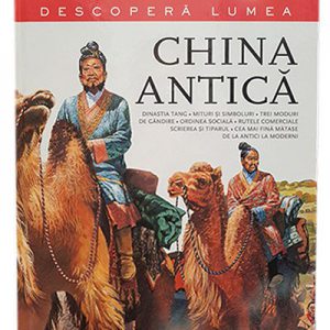 China antica. Descopera lumea