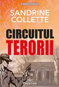 Circuitul Terorii de Sandrine Collette