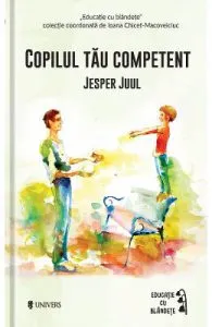 Copilul tau competent de Jesper Juul