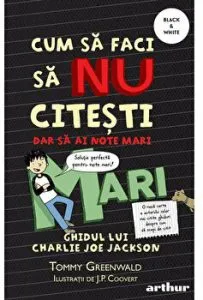 Cum sa faci 2: Cum sa faci sa nu citesti dar sa ai note mari de Tommy Greenwald
