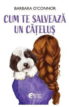 Cum te salveaza un catelus de Barbara O'Connor