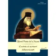 Cuvinte si scrisori duhovnicesti (volumul I) de Sfantul Paisie de la Neamt
