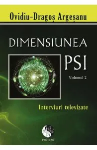 Dimensiunea PSI - Volumul 2 de Ovidiu-Dragos Argesanu
