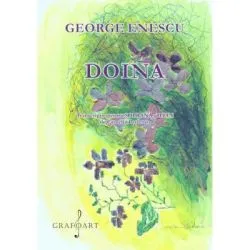 Doina. Transcriptie pentru soprana si pian de Camelia Pavlenco de George Enescu