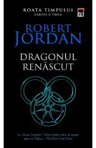 Dragonul renascut. Seria Roata timpului Vol.3 de Robert Jordan