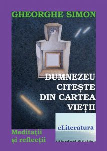 Dumnezeu citeste din cartea vietii. Meditatii si reflectii