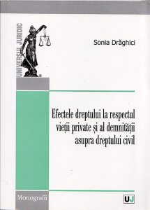 Efectele dreptului la respectul vietii private si al demnitatii asupra dreptului civil