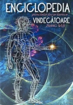 Enciclopedia punctelor focar tainice vindecătoare
