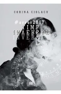 #error2017: Timp inversat de Corina Ciolacu