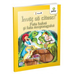 Fata babei și fata moșneagului. Învăț să citesc, nivelul 0 (5  ani)