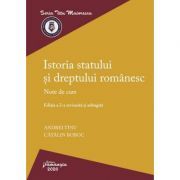 Istoria statului si dreptului romanesc. Editia a 2-a. Note de curs