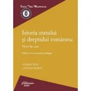 Istoria statului si dreptului romanesc. Editia a 2-a. Note de curs de Andrei Tinu