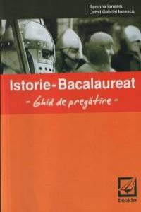 Istorie - Bacalaureat - Ghid de pregatire