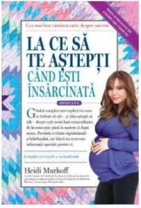 La ce sa te astepti cand esti insarcinata de Heidi Murkoff