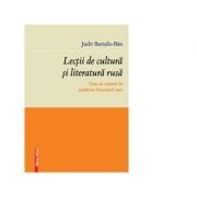 Lectii de cultura si literatura rusa. Curs de initiere in studierea literaturii ruse