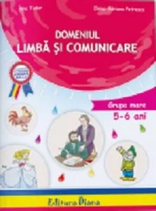 Limba si Comunicare, 5-6 ani de Ana Tudor