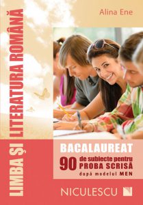 Limba si literatura romana. Bacalaureat. 90 de subiecte pentru proba scrisa dupa modelul MEN