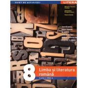 Limba si literatura romana. Caiet de activitati. Clasa a 8-a