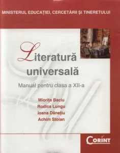 Literatura universala. Manual pentru clasa a XII-a de Rodica Lungu