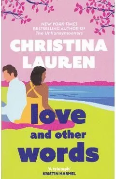 Love and Other Words de Christina Lauren