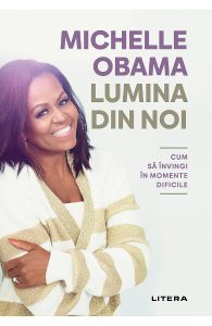 Lumina din noi. Cum sa invingi in momente dificile