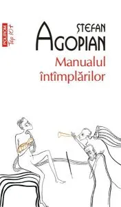 Manualul întîmplărilor de Stefan Agopian