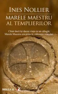 Marele Maestru Al Templierilor de Ines Nollier