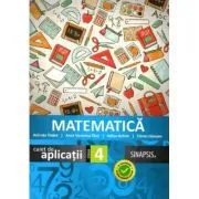Matematica. Caiet de aplicatii pentru clasa a 4-a de Elena Lapusan