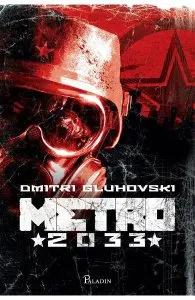 Metro 2033 de Dmitri A. Gluhovski