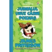 MIROSiune Imposibila. Volumul 3, seria Jurnalul unui caine poznas de James Patterson