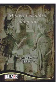 Misterul evadarii Gnomului de Bogdan Catalin Mereuta